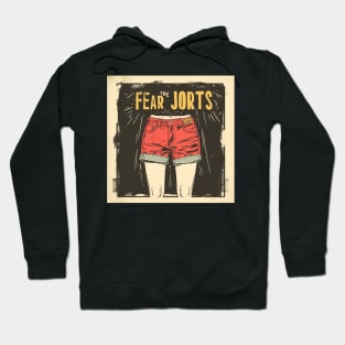 Fear the Jorts Hoodie